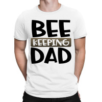 Beekeeping Dad Fun Honeybee Beekeeper 3 T-shirt | Artistshot