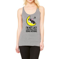 Boston Terrier Im Not Lazy I Just Enjoy Doing Noth Racerback Tank | Artistshot