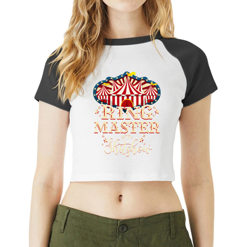 Ringmaster Of The Shitshow Ringmaster Of The Shitshow Raglan Crop Top by cm-arts | Artistshot