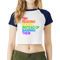 Try Reading Books Instead Of Banning Them   Gay Pride Flag Premium T S Raglan Crop Top | Artistshot