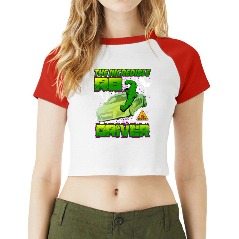 The Incredible R8 42 Driver Car Lover Gift Raglan Crop Top by cm-arts | Artistshot