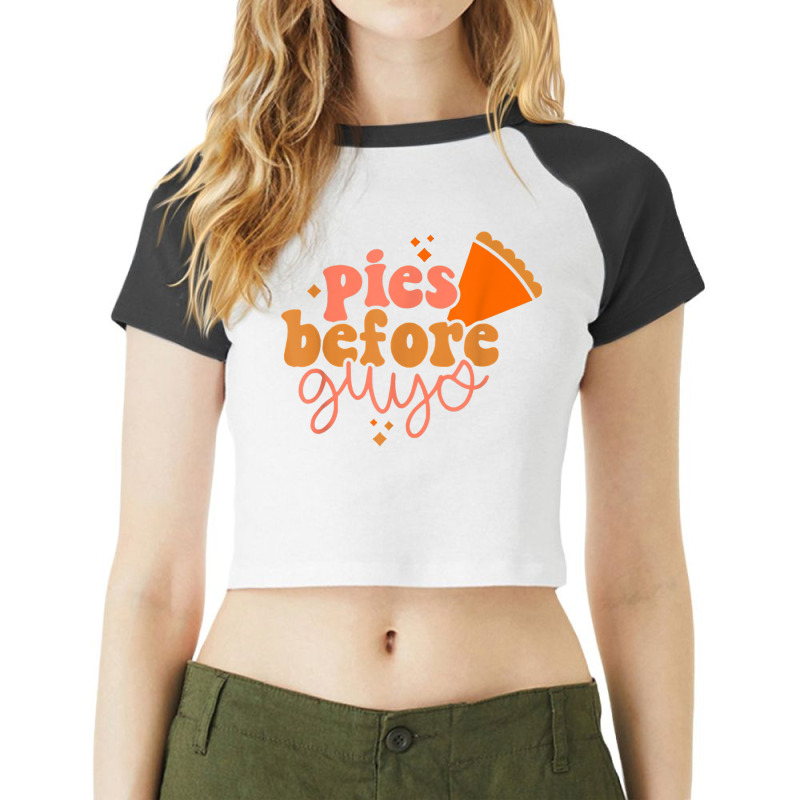 Funny Thanksgiving Pies Before Guys For Women And Girls Raglan Crop Top by Orchid | Artistshot