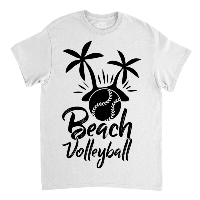 Beach Volleyball Game Serve Sports Spike Volleybal Classic T-shirt by CruzezShiver | Artistshot