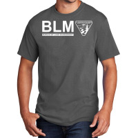 The Original Blm    Bureau Of Land Management (white) T Shirt Basic T-shirt | Artistshot