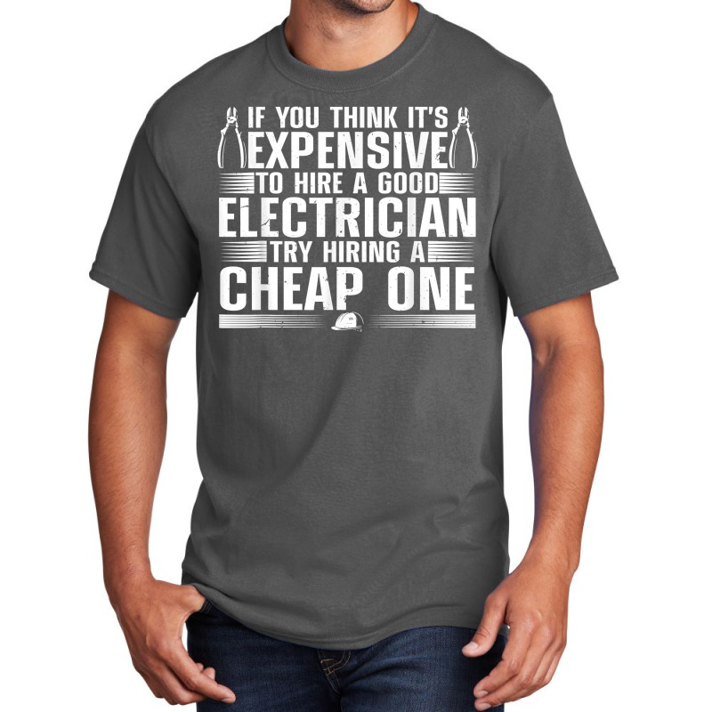 Funny Electrician Art For Men Dad Electronics Engineering T Shirt Basic T-shirt by harmanyuan | Artistshot