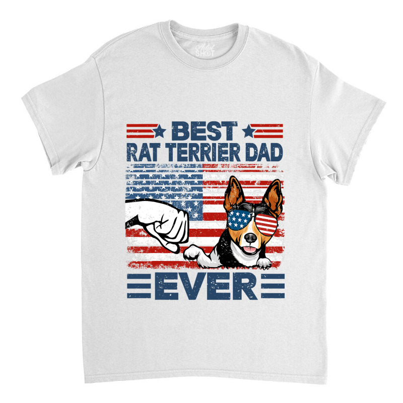 Best Rat Terrier Dad Ever American Flag Fathers Da Classic T-shirt by FriedBarcia | Artistshot