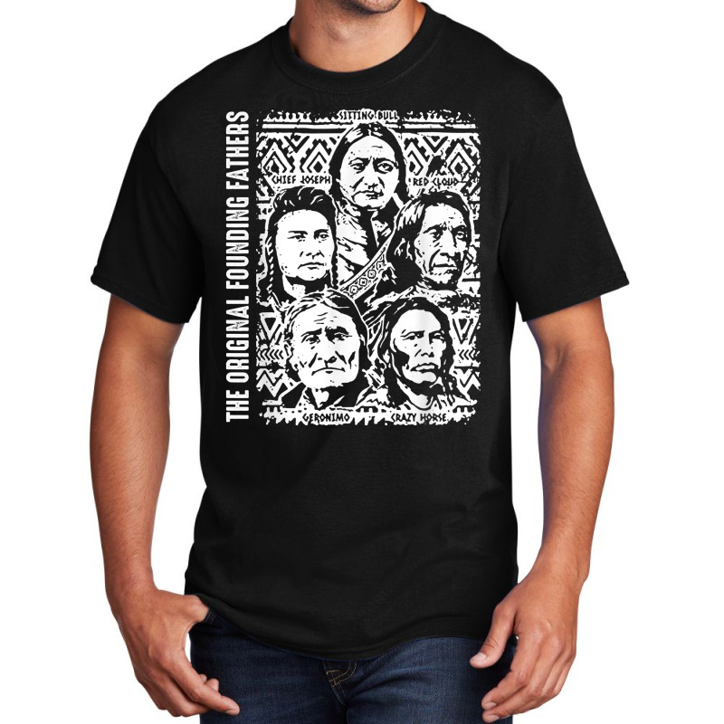 The Original Founding Fathers Native American T Shirt Basic T-shirt | Artistshot