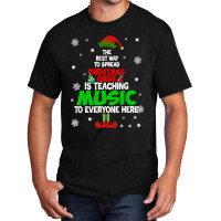 The Best Way To Spread Christmas Cheer Is Teaching Music Sweatshirt Basic T-shirt | Artistshot