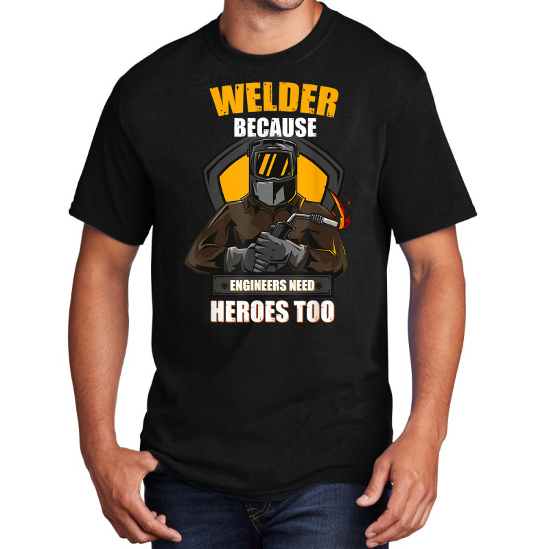 Welder Best Welding Art Welder Steelworker Ironworker Pipeline Basic T-shirt | Artistshot