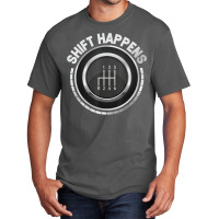 Manual Car Shift Happens Manual Gear Shift T Shirt Basic T-shirt | Artistshot