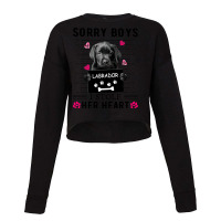 Black Labrador Pup Sorry Boys I Stole Her Heart Cropped Sweater | Artistshot