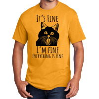 Black Cat Its Fine Im Fine Everythings Is Fine Gif Basic T-shirt | Artistshot