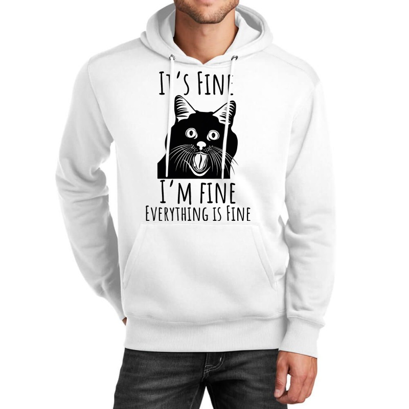 Black Cat Its Fine Im Fine Everythings Is Fine Gif Unisex Hoodie | Artistshot