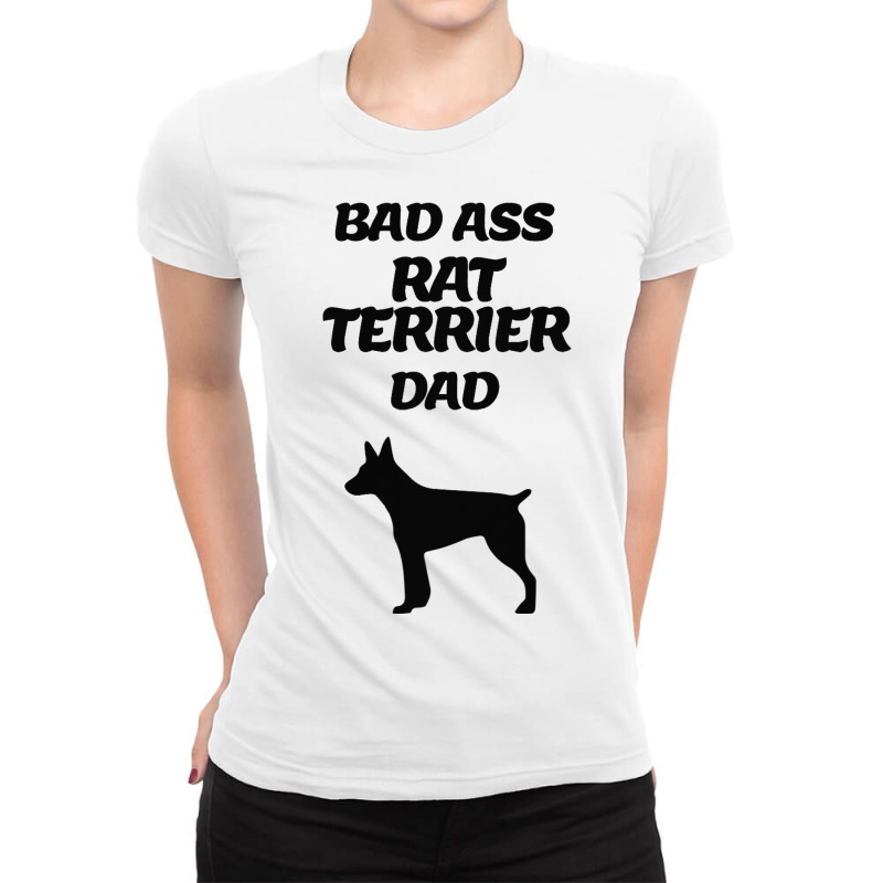 Bad Ass Rat Terrier Dad Ladies Fitted T-Shirt by ALFREDANDRE | Artistshot