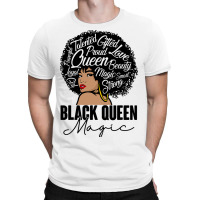 Black Queen Magic Bhm Melanin Skin Pride Afro Girl T-shirt | Artistshot