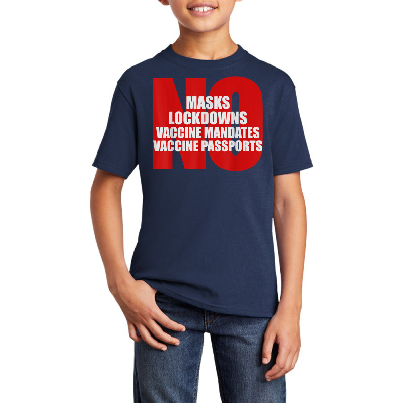 No Masks Lockdowns Vaccine Mandates Or Passports T Shirt Basic Youth T-shirt by harmanyuan | Artistshot