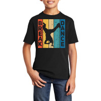 Break Dance Breakdance Break Dancer Breakdancing T Shirt Basic Youth T-shirt | Artistshot