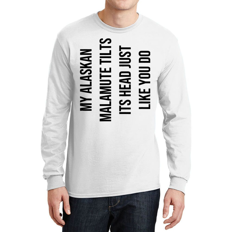 Alaskan Malamute Head Tilt 3 Long Sleeve Shirts | Artistshot