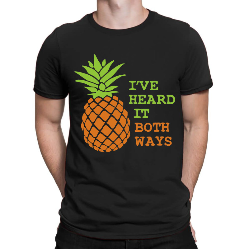 I’ve Heard It Both Ways Psych Suck It Pineapple  T-shirt | Artistshot