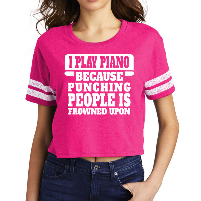 I Play Guitar Piano Punching People Is Frowned Upon Scorecard Crop Tee by tshiart | Artistshot