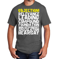 Objection Relevance Leading Compound Foundation Hearsay Premium T Shir Basic T-shirt | Artistshot