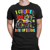 I Crushed 100 Days Of School Dinosaur Monster Truc T-shirt | Artistshot