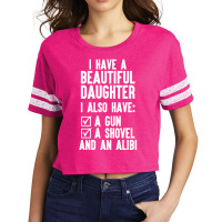 I Have A Beautiful Daughter, I Also Have: A Gun, A Shovel And An Alibi Scorecard Crop Tee | Artistshot