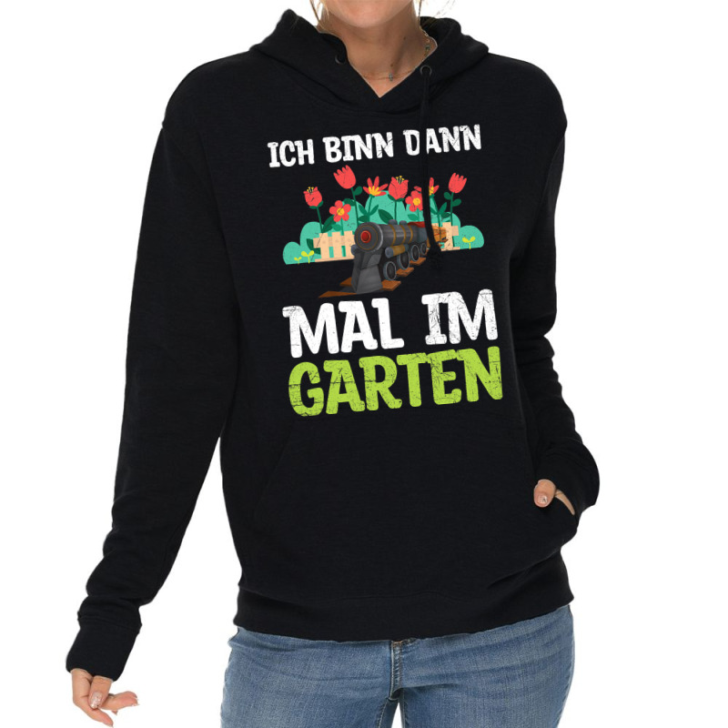 Ich Bin Dann Mal Im Garten Garden Train Model Rail Lightweight Hoodie | Artistshot