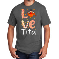 Thanksgiving Theme Love Tita Happy Turkey Day Thanksgiving T Shirt Basic T-shirt | Artistshot