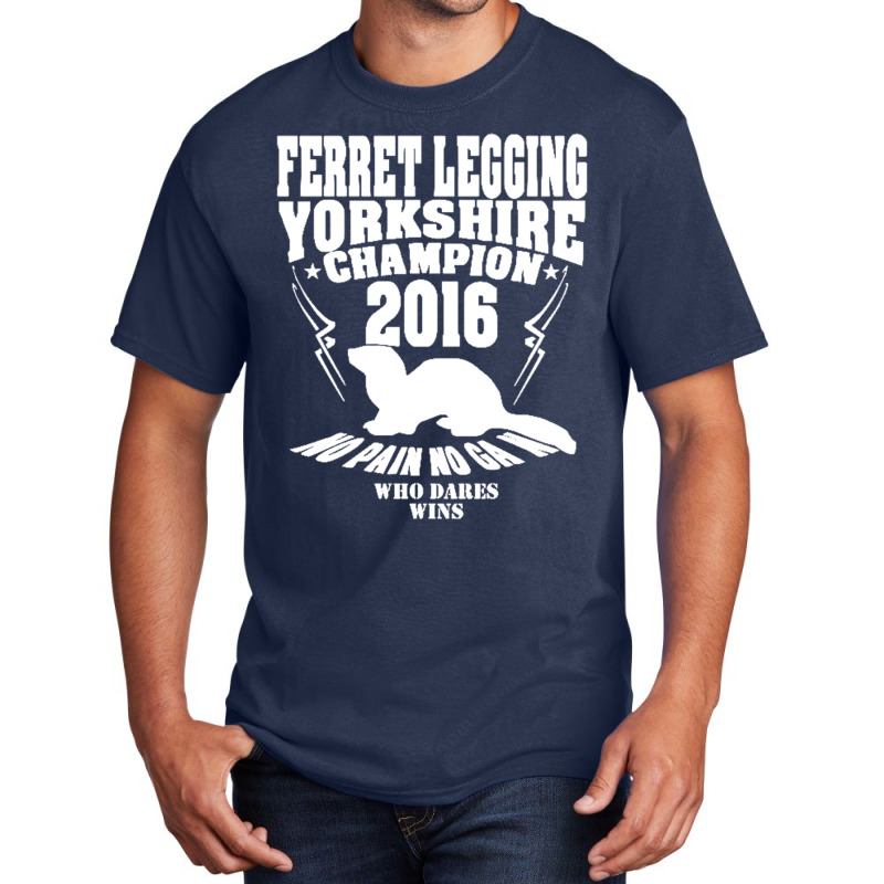 Yorkshire Ferret Legging Champ Year New For 2016 Basic T-shirt by nbobatiga | Artistshot