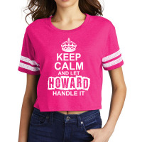 Keep Calm And Let Howard Handle It Scorecard Crop Tee | Artistshot