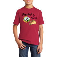 Football And Tacos, Mexican Tacos Basic Youth T-shirt | Artistshot