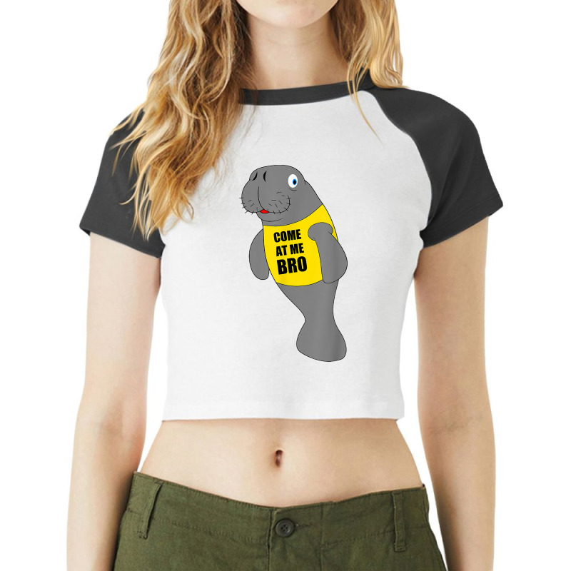 Manatee Novelty Come At Me Bro Colors Raglan Crop Top by LaticiaSandgren | Artistshot