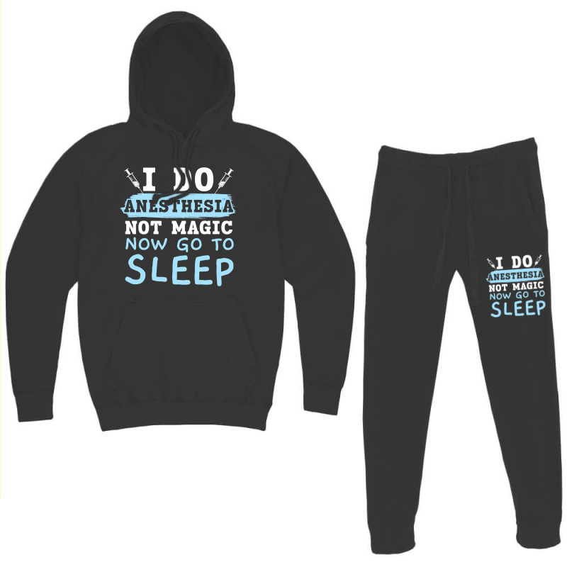 I Do Anesthesia Not Magic Now Go To Sleep Anesthet Hoodie & Jogger Set | Artistshot