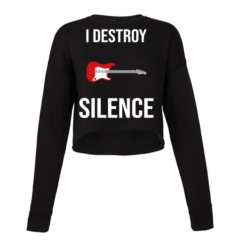 Guitar I Destroy Silence 1 Cropped Sweater by LynettStacey | Artistshot