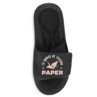 Id Rather Be Folding Paper Origami Master Paper Fo Slide Sandal | Artistshot