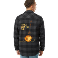 I Walk Dogs For Fun Circular Object Yoyo Toy Flannel Shirt | Artistshot