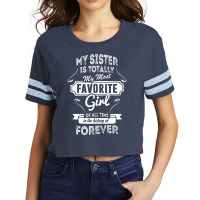 My Sister Is Totally My Most Favorite Girl Scorecard Crop Tee | Artistshot