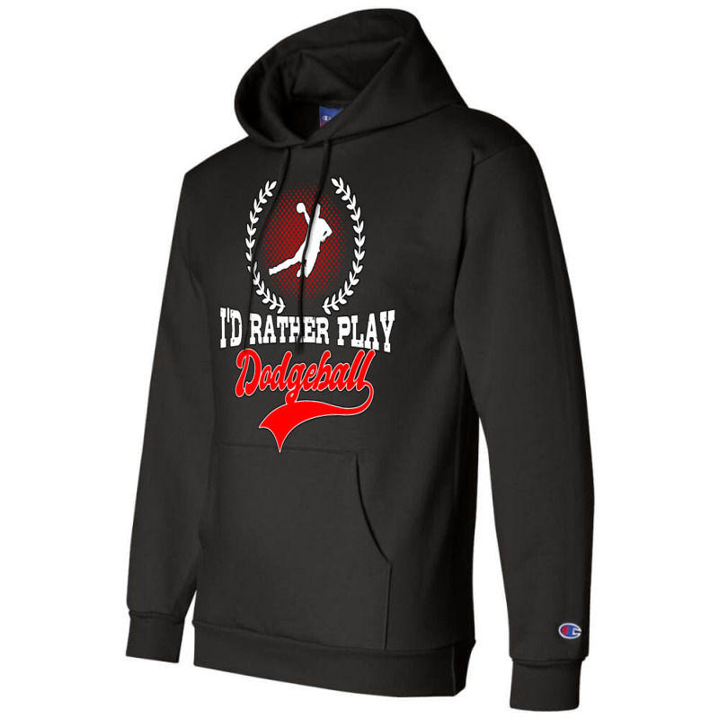 Id Rather Play Dodgeball Player Gift Dodgeball Champion Hoodie | Artistshot