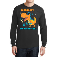 In January We Wear Teal Cervical Cancer Awareness Long Sleeve Shirts | Artistshot