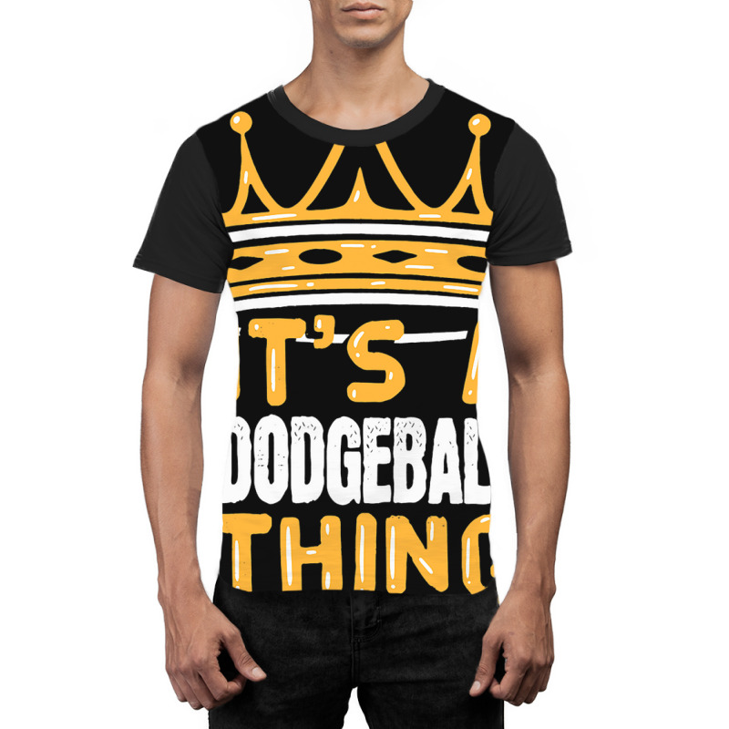 Its A Dodgeball Thing You Wouldnt Understand I Dod Graphic T-shirt by AysonWilkey | Artistshot