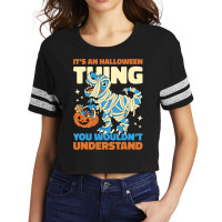 Its A Halloween Thing You Wouldnt Understand With  Scorecard Crop Tee | Artistshot