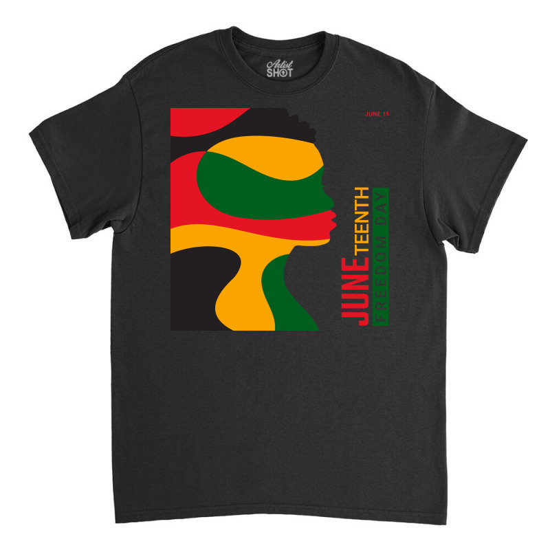 Juneteenth Freedom Day Classic T-shirt by ruang dua | Artistshot