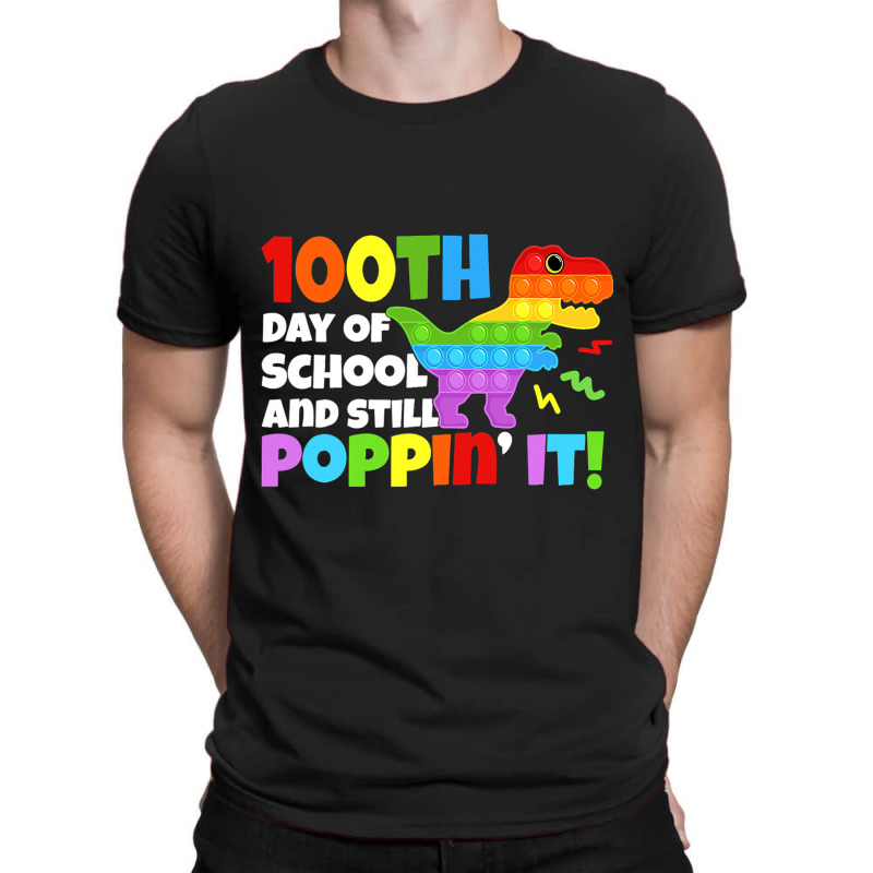 Happy 100 Days Of School And Still Poppin It Dinos T-shirt | Artistshot