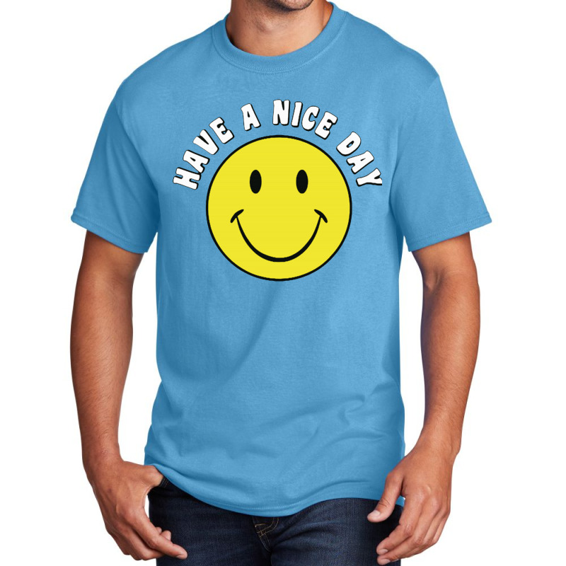 Retro Have A Nice Day Smile Happy Face Basic T-shirt | Artistshot