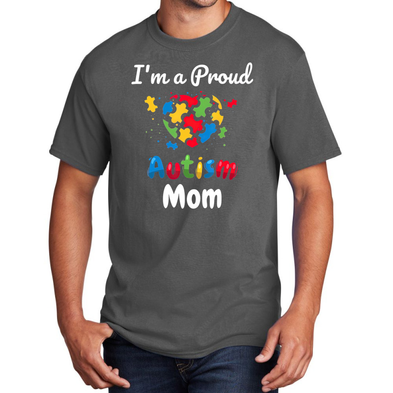 Im A Proud Autism Mom Heart Basic T-shirt | Artistshot