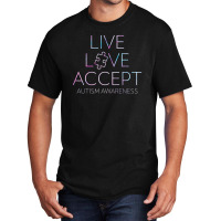 Live Love Accept Autism Awareness Basic T-shirt | Artistshot