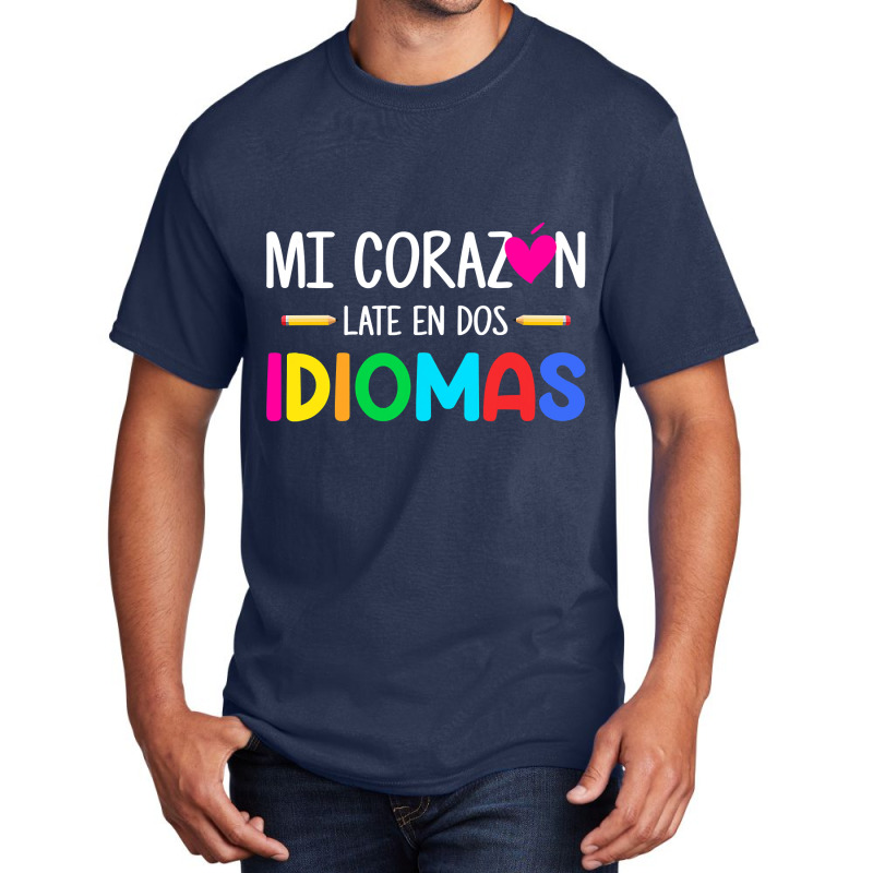 Mi Corazon Late En Dos Idiomas, Bilingual Spanish Teacher Basic T-shirt by CUSER3146 | Artistshot