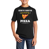 Geodetic Surveyor Powered By Pizza Funny Gift Basic Youth T-shirt | Artistshot