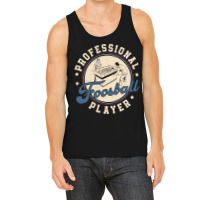 Funny Professional Foosball Player For A Table Foo Tank Top | Artistshot